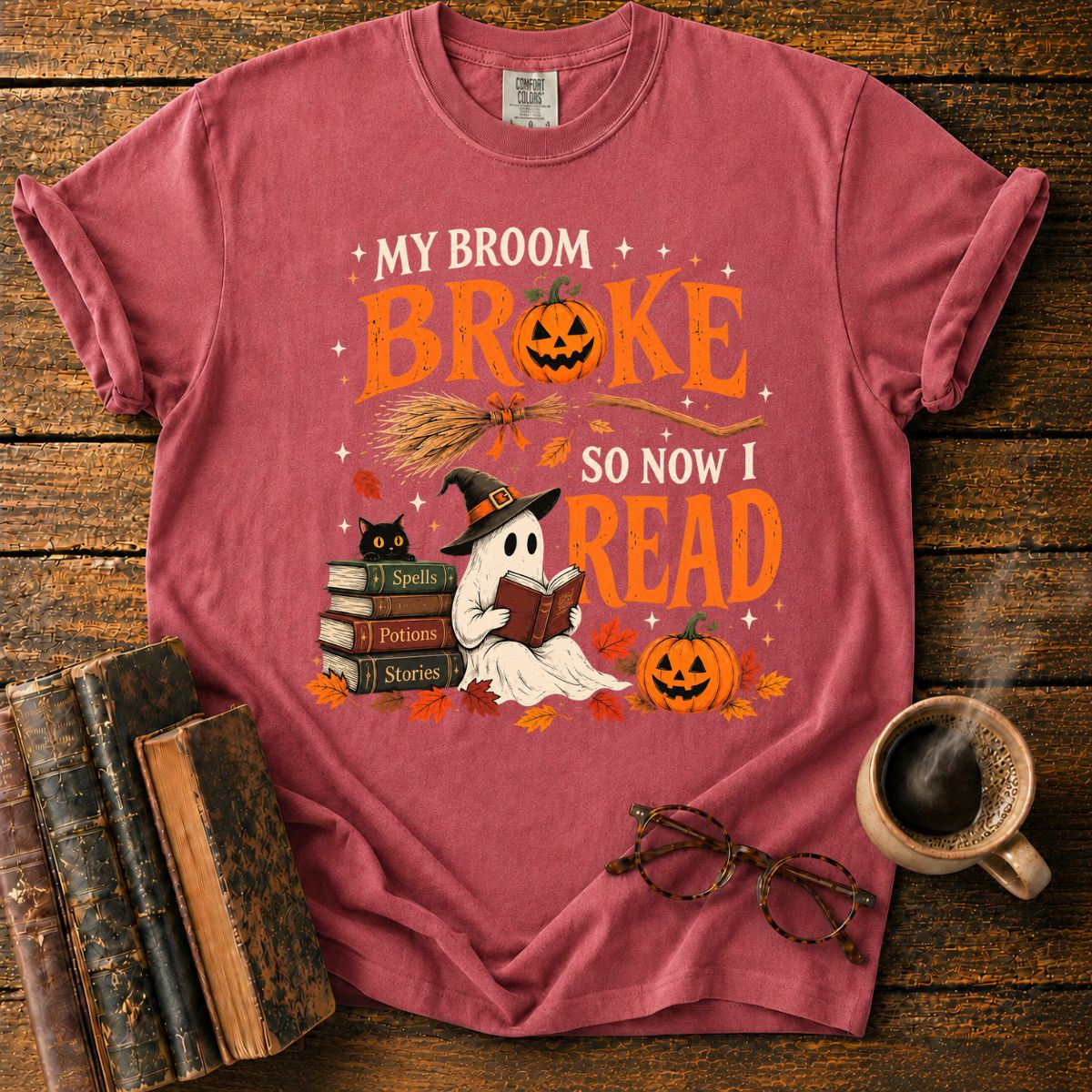 My Broom Broke, So Now I Read T-Shirt