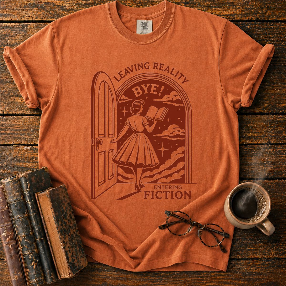 Leaving Reality, Entering Fiction T-Shirt