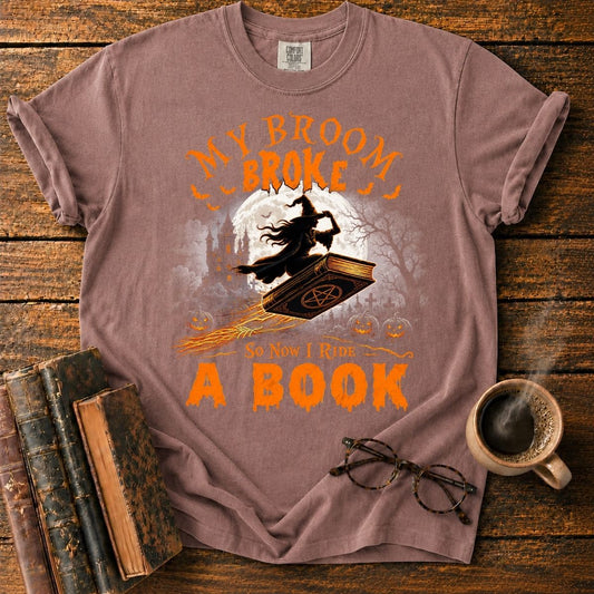 My Broom Broke_ I Ride a Book T-Shirt
