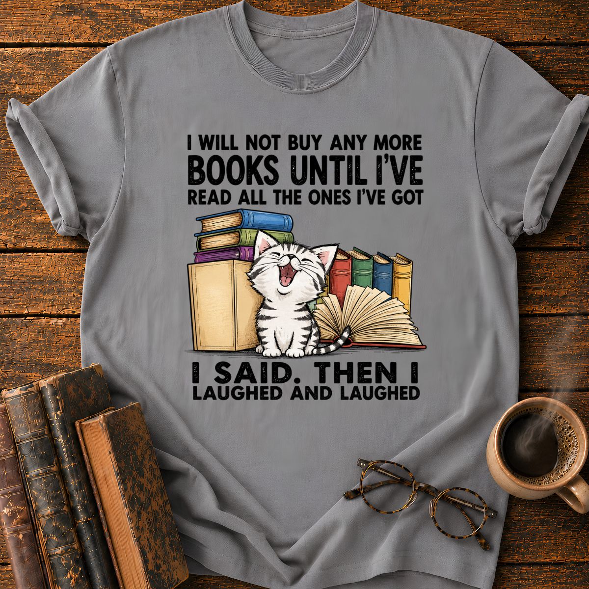 Not Buy Any More Books T-Shirt