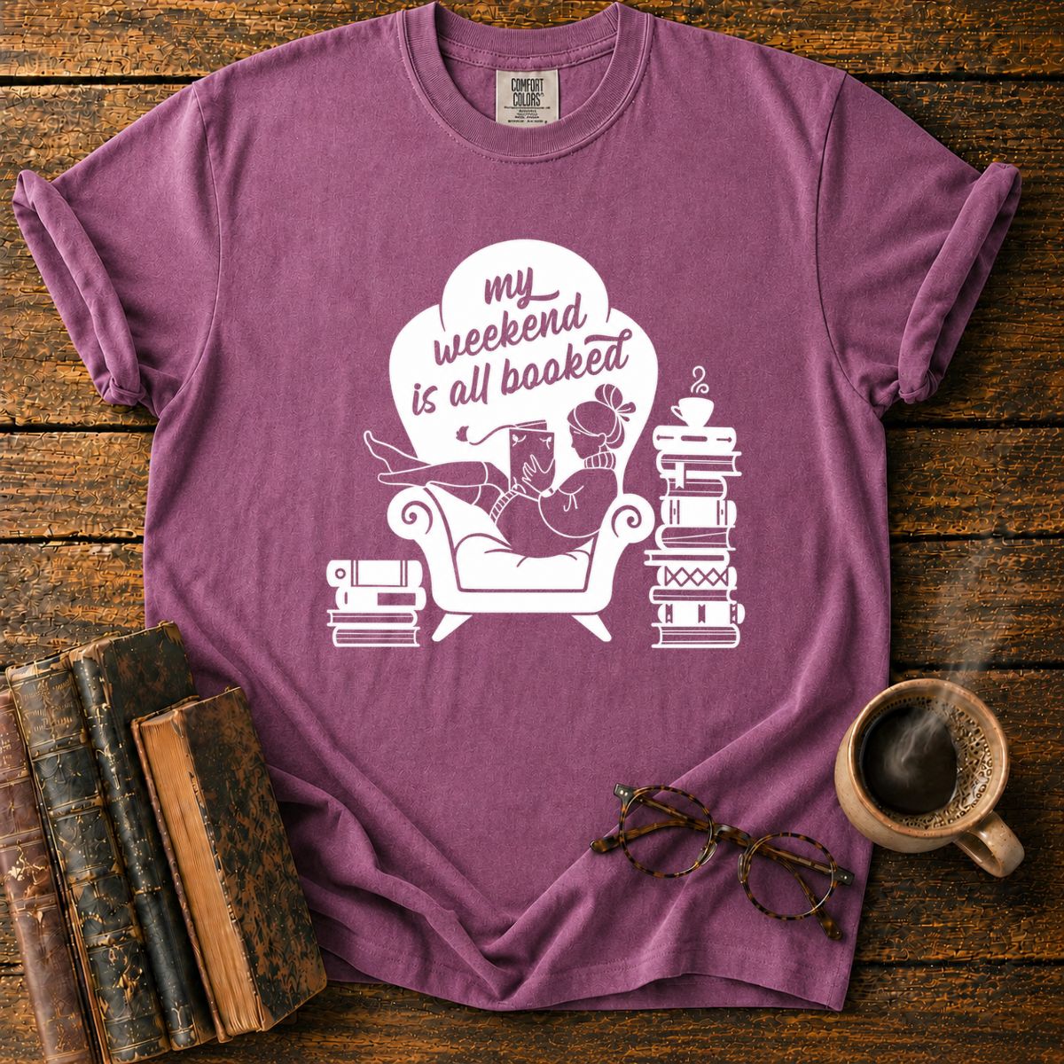 My Weekend Is All Booked T-Shirt