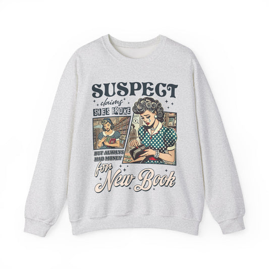 Suspect Claims Sweatshirt