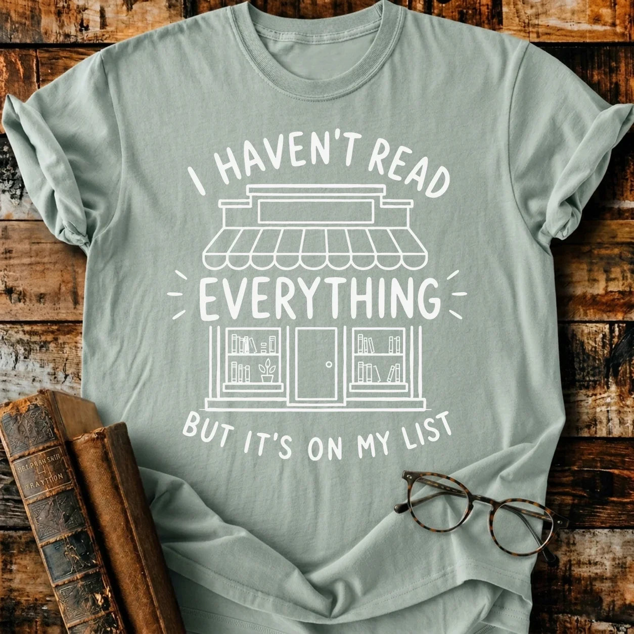 I Haven't Read T-Shirt