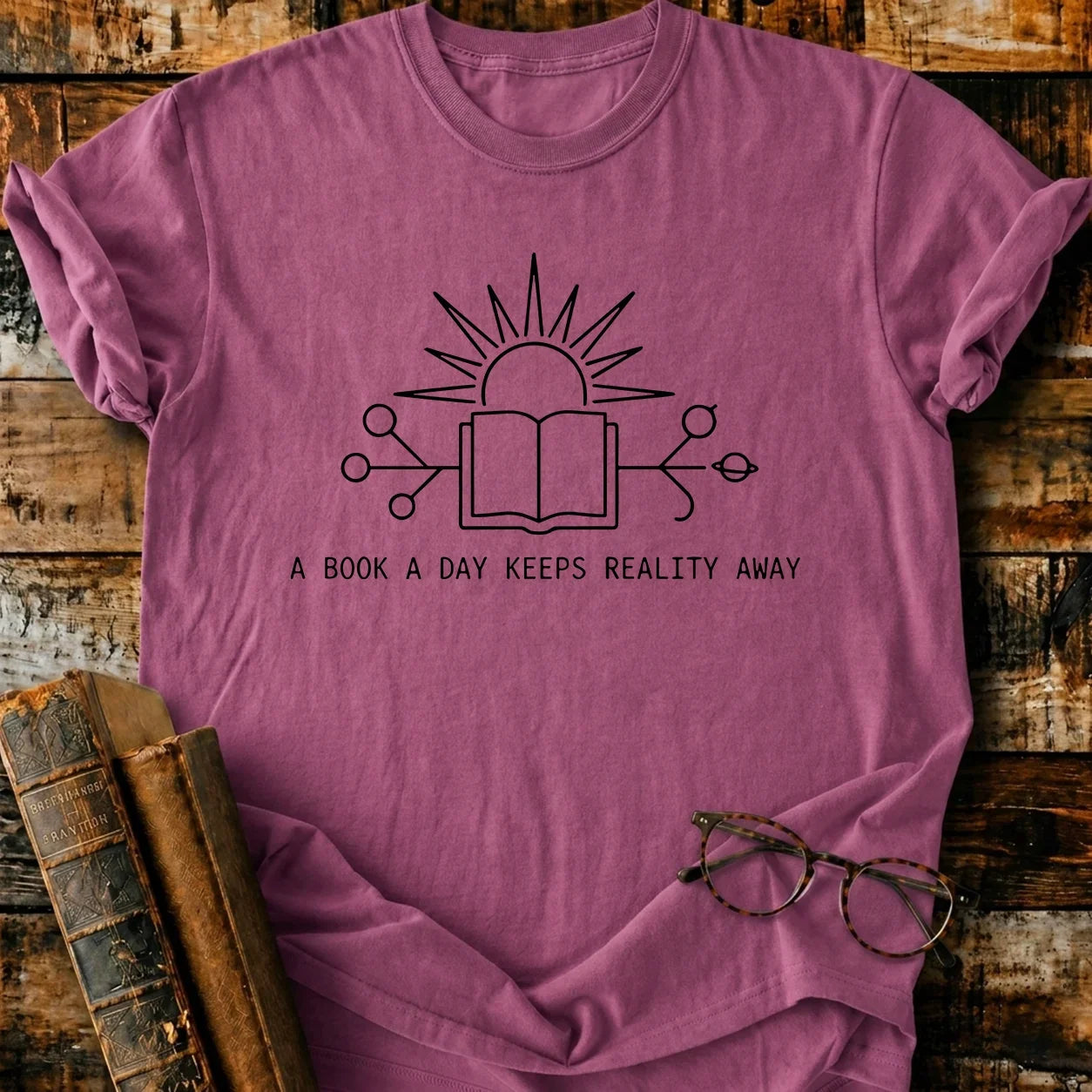 A Book A Day Keeps Reality Away T-Shirt