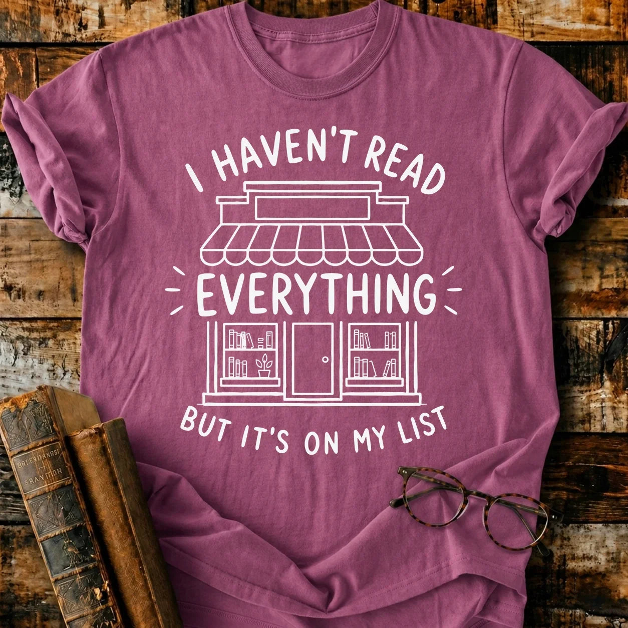 I Haven't Read T-Shirt