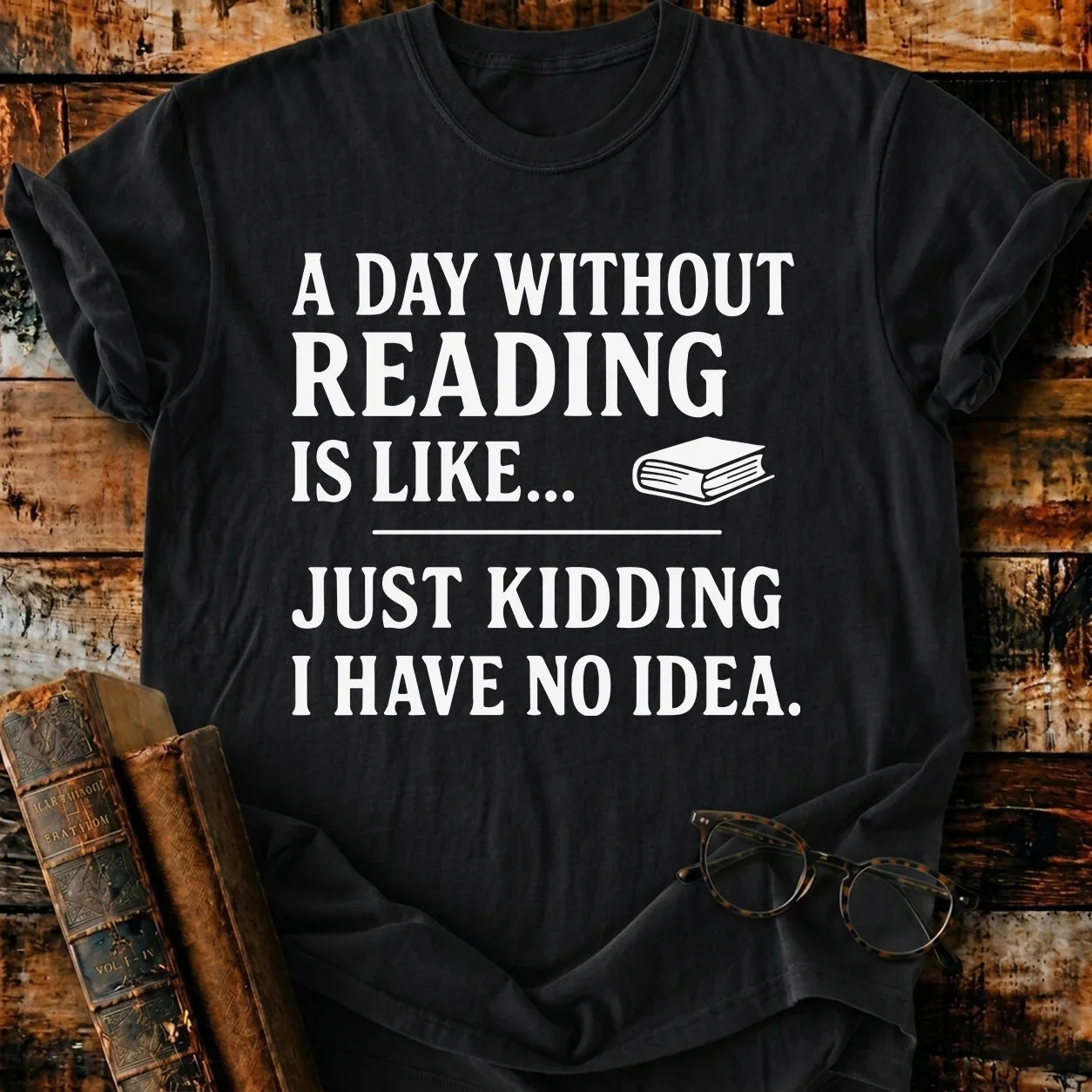 A Day Without Reading T-Shirt