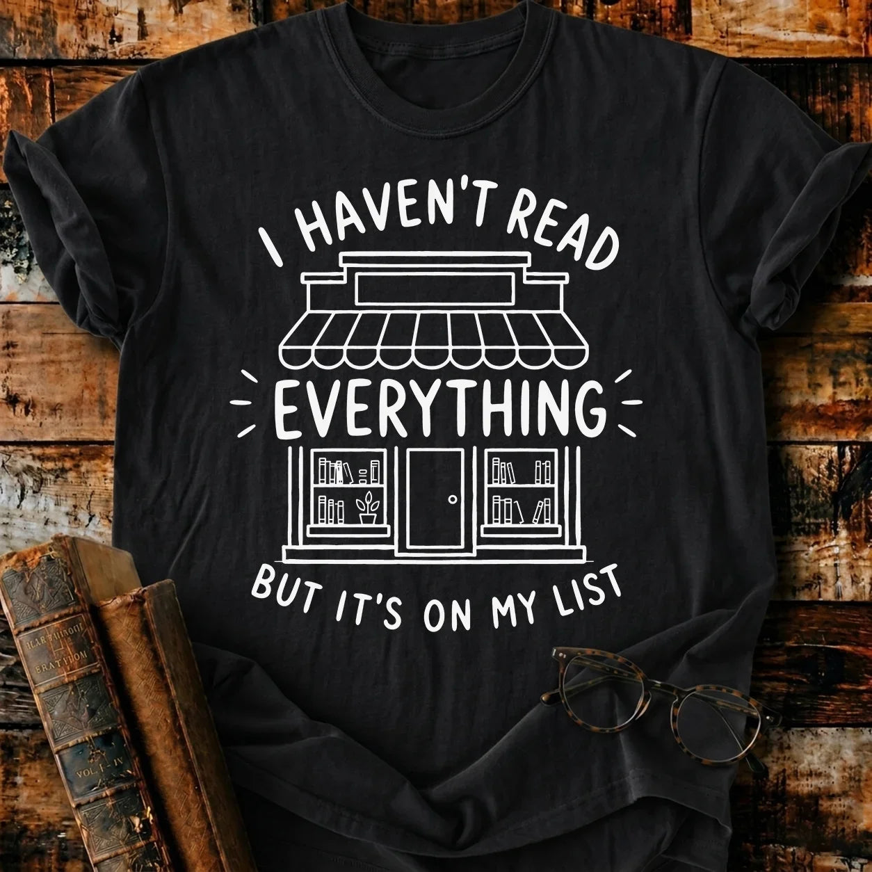 I Haven't Read T-Shirt