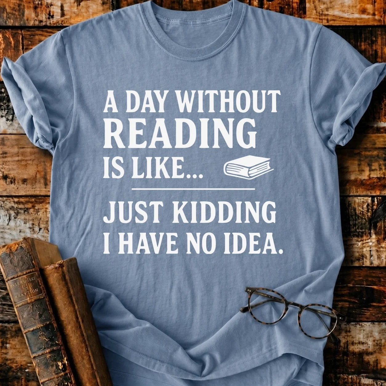 A Day Without Reading T-Shirt
