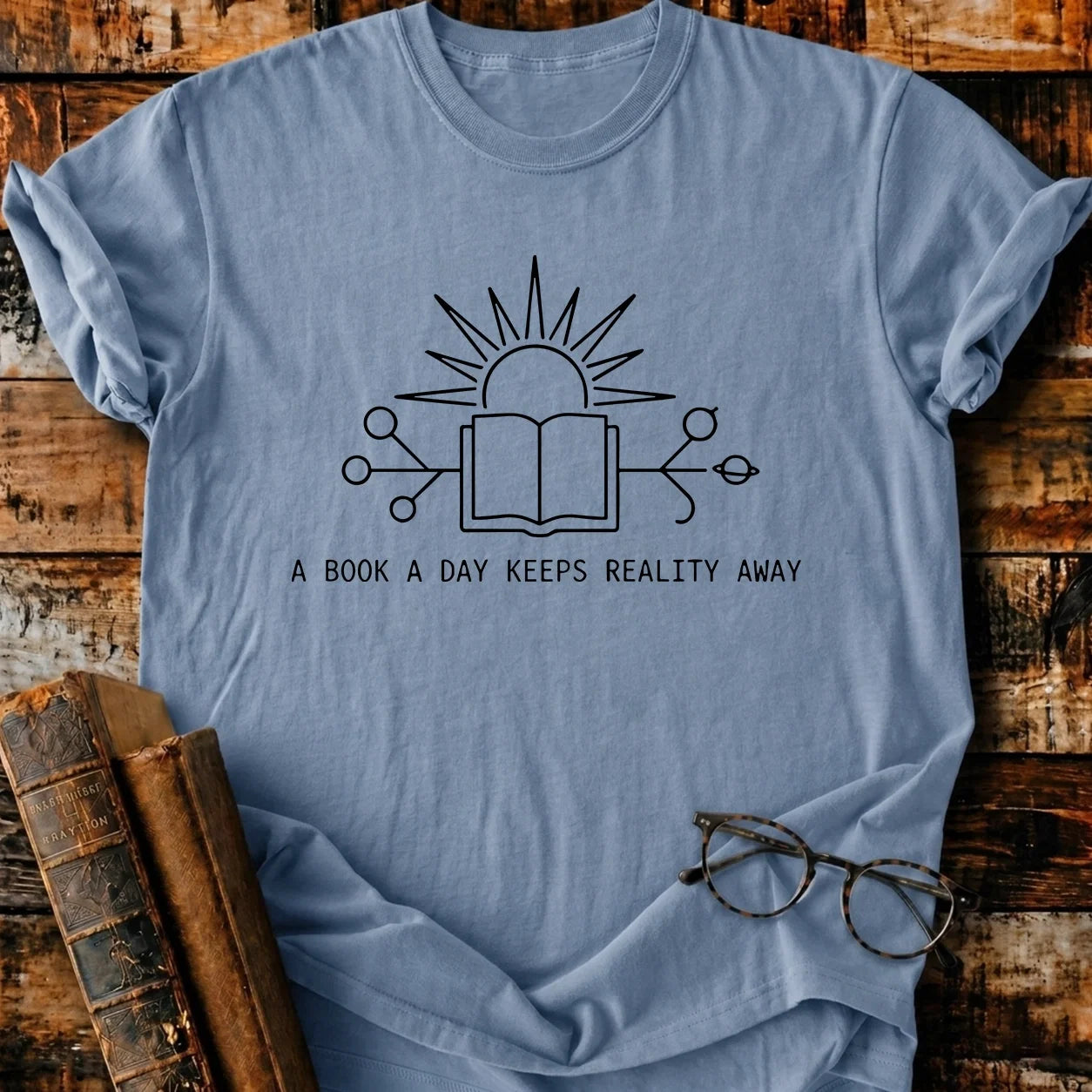 A Book A Day Keeps Reality Away T-Shirt