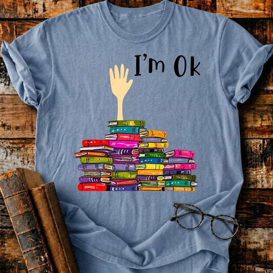 I'm Ok T-Shirt