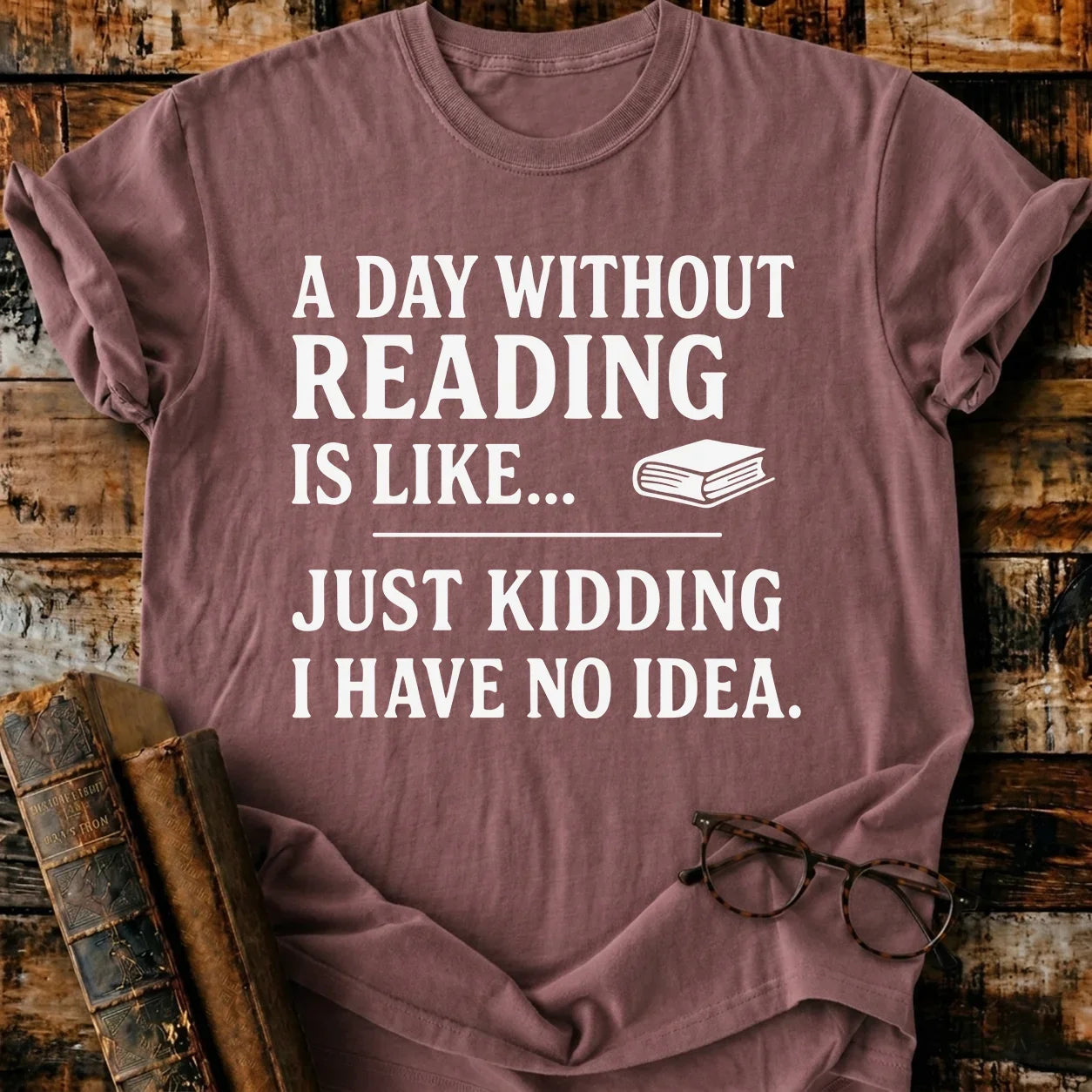 A Day Without Reading T-Shirt