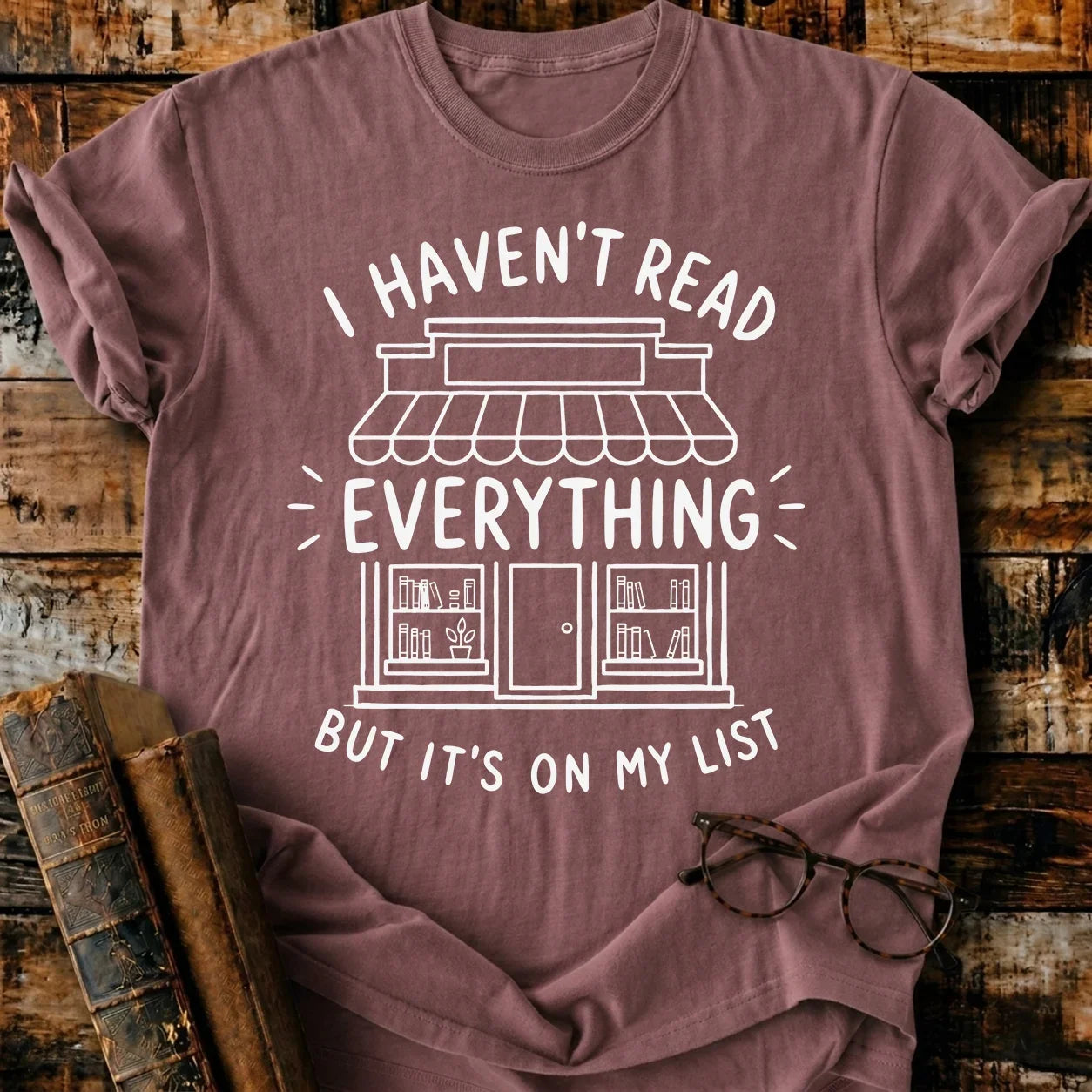 I Haven't Read T-Shirt