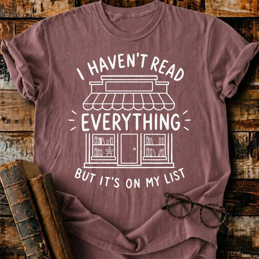 I Haven't Read T-Shirt