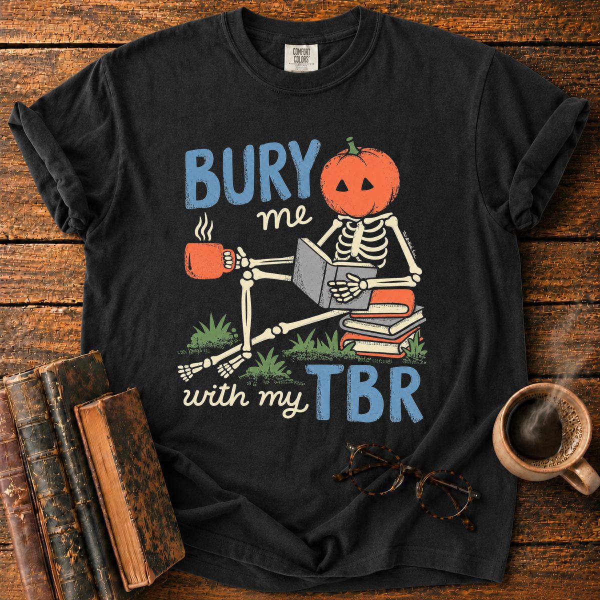Bury Me With My TBR Skeleton T-Shirt