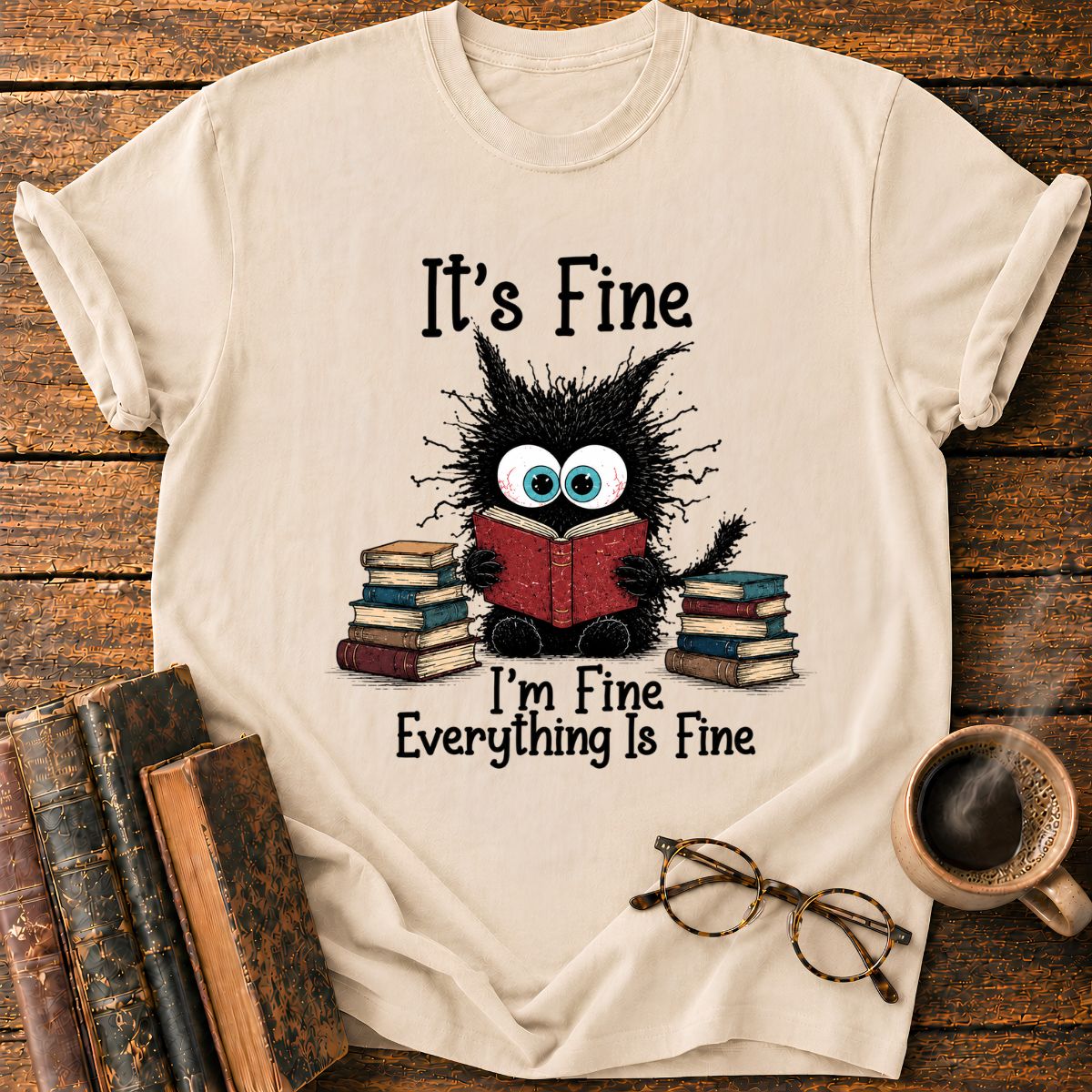 Everything is Fine T-Shirt