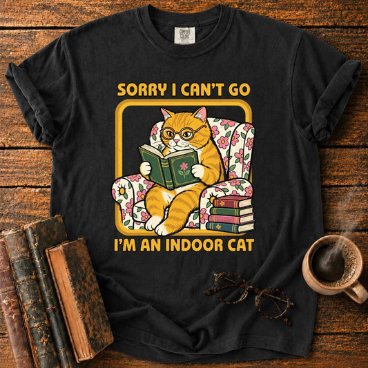 Sorry, I’m an Indoor Cat T-Shirt