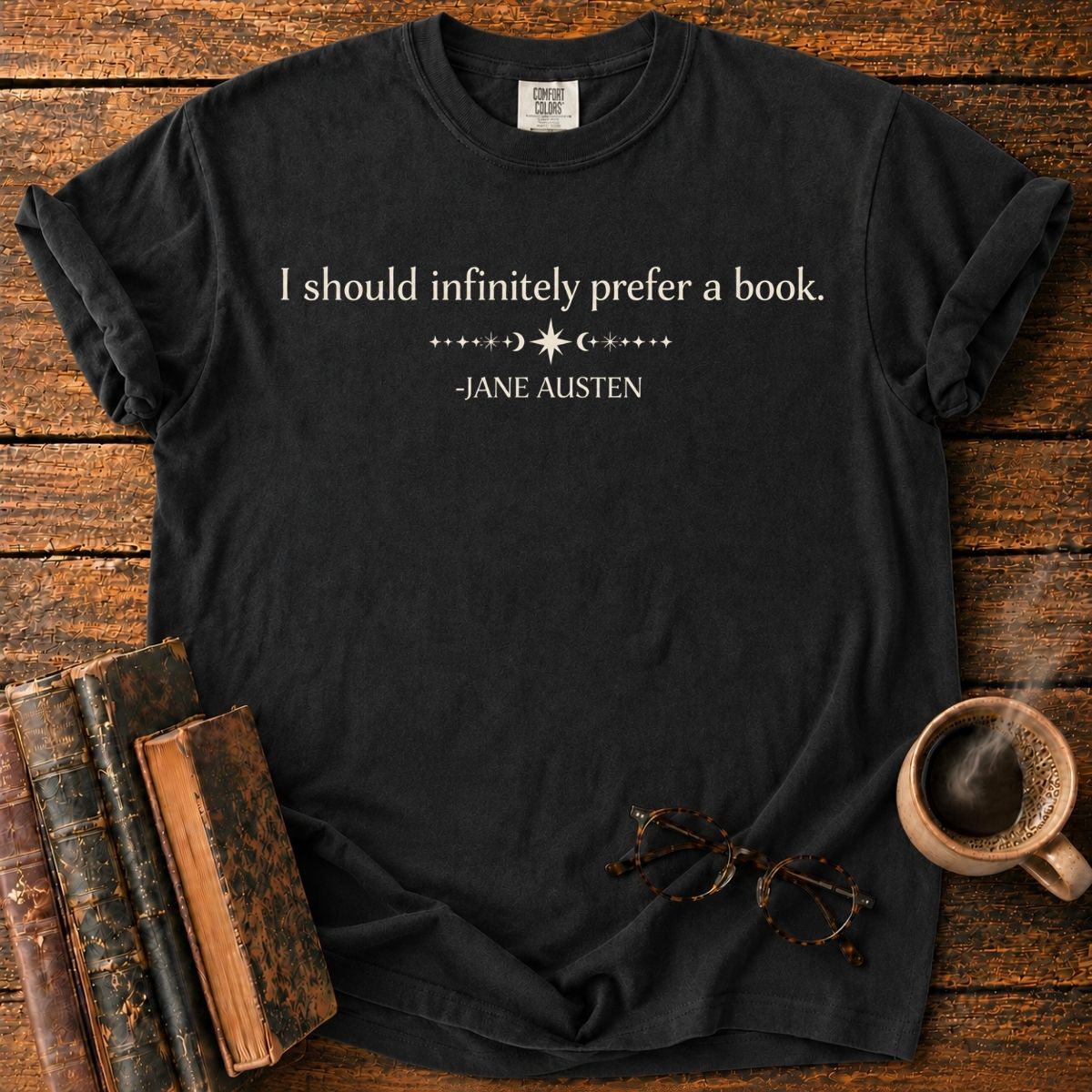 I Should Prefer Books — Jane Austen T-Shirt