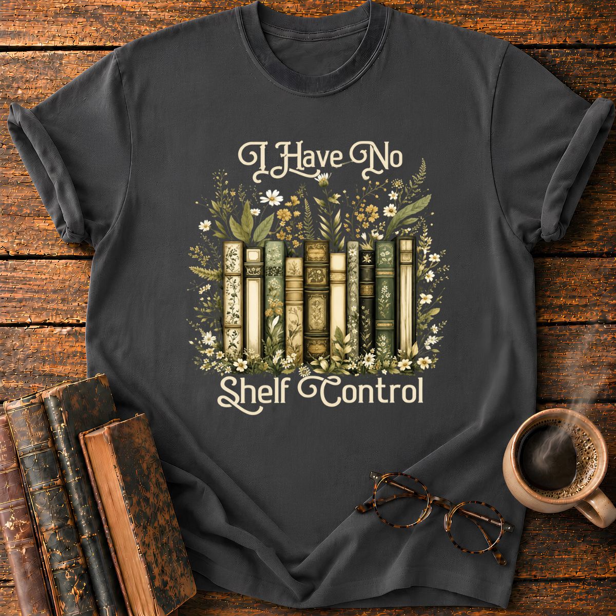 I Have No Shelf Control T-Shirt