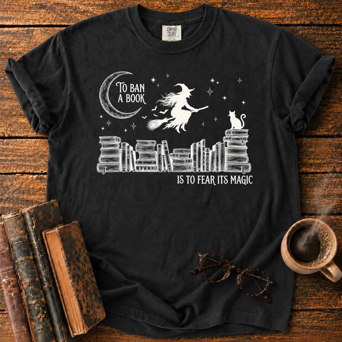 To Ban a Book Is to Fear Its Magic T-Shirt