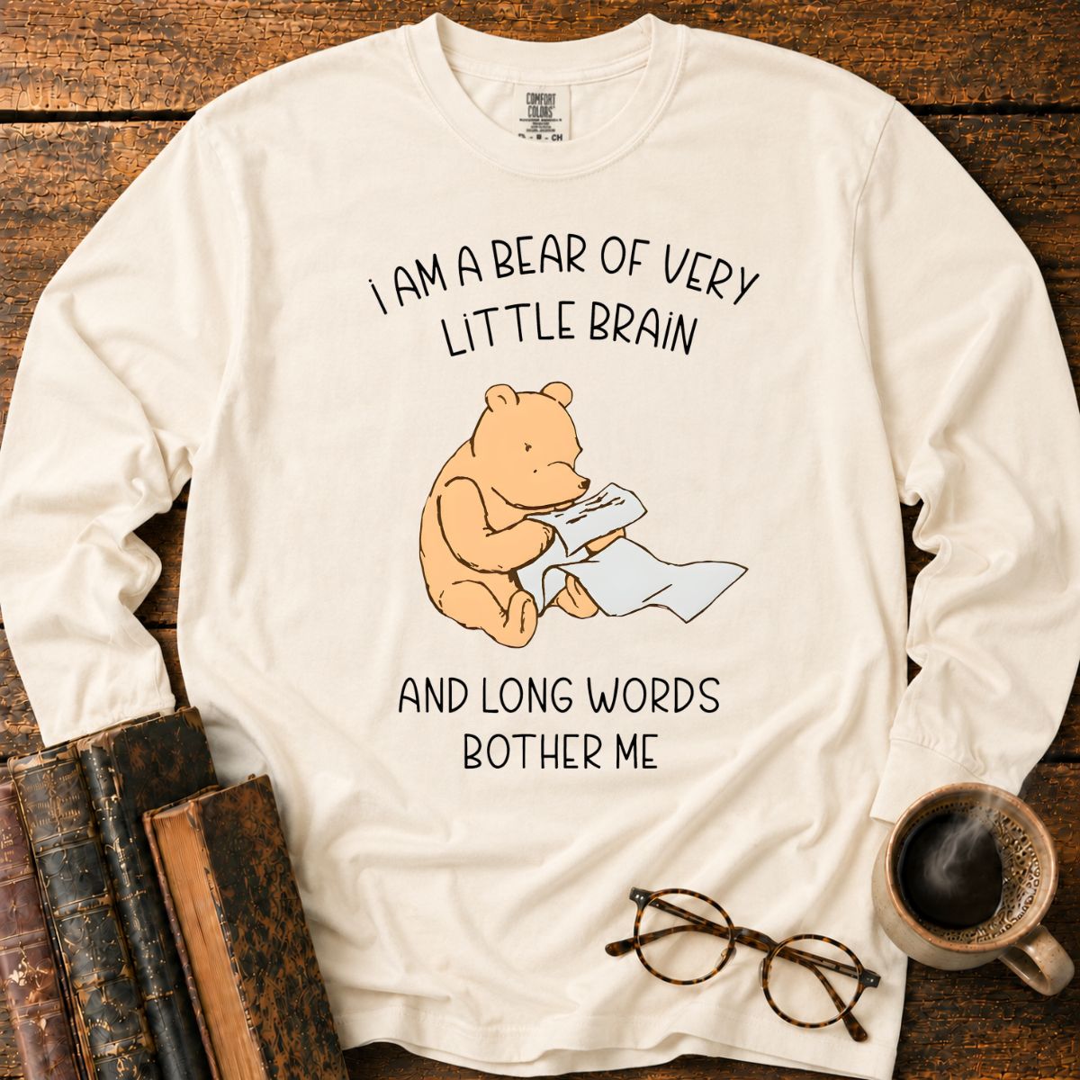 Bear Of Very Little Brain LS T-Shirt