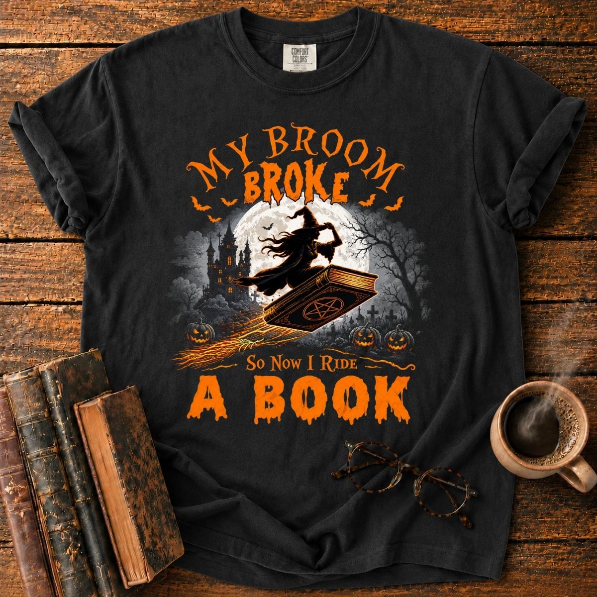 My Broom Broke_ I Ride a Book T-Shirt
