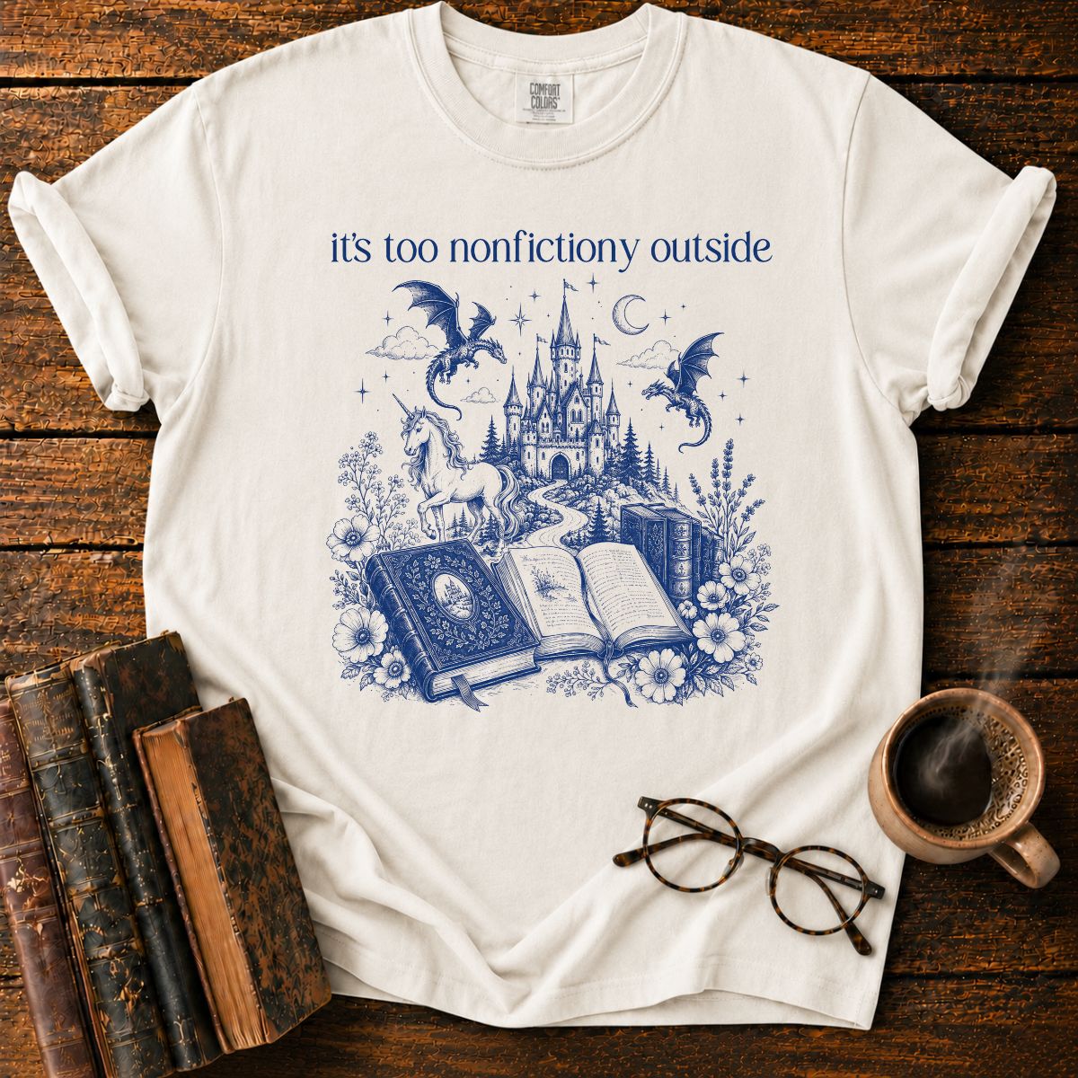 Its Too Nonfictiony Outside T-Shirt