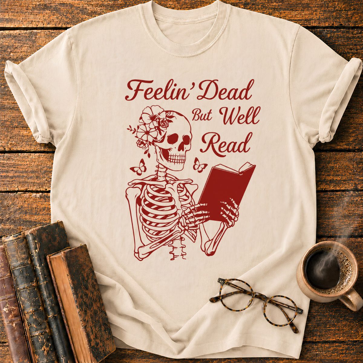 Feelin' Dead But Well Read T-Shirt