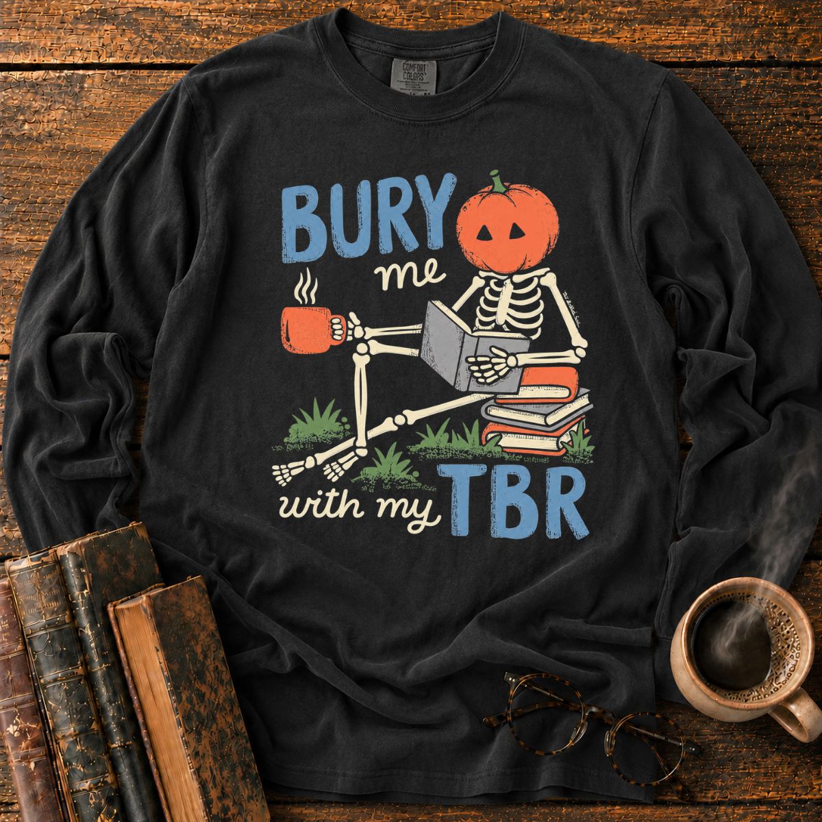 Bury Me With My TBR LS T-Shirt