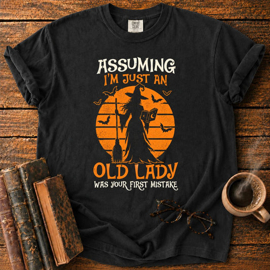 Assuming I’m Just an Old Lady T-Shirt