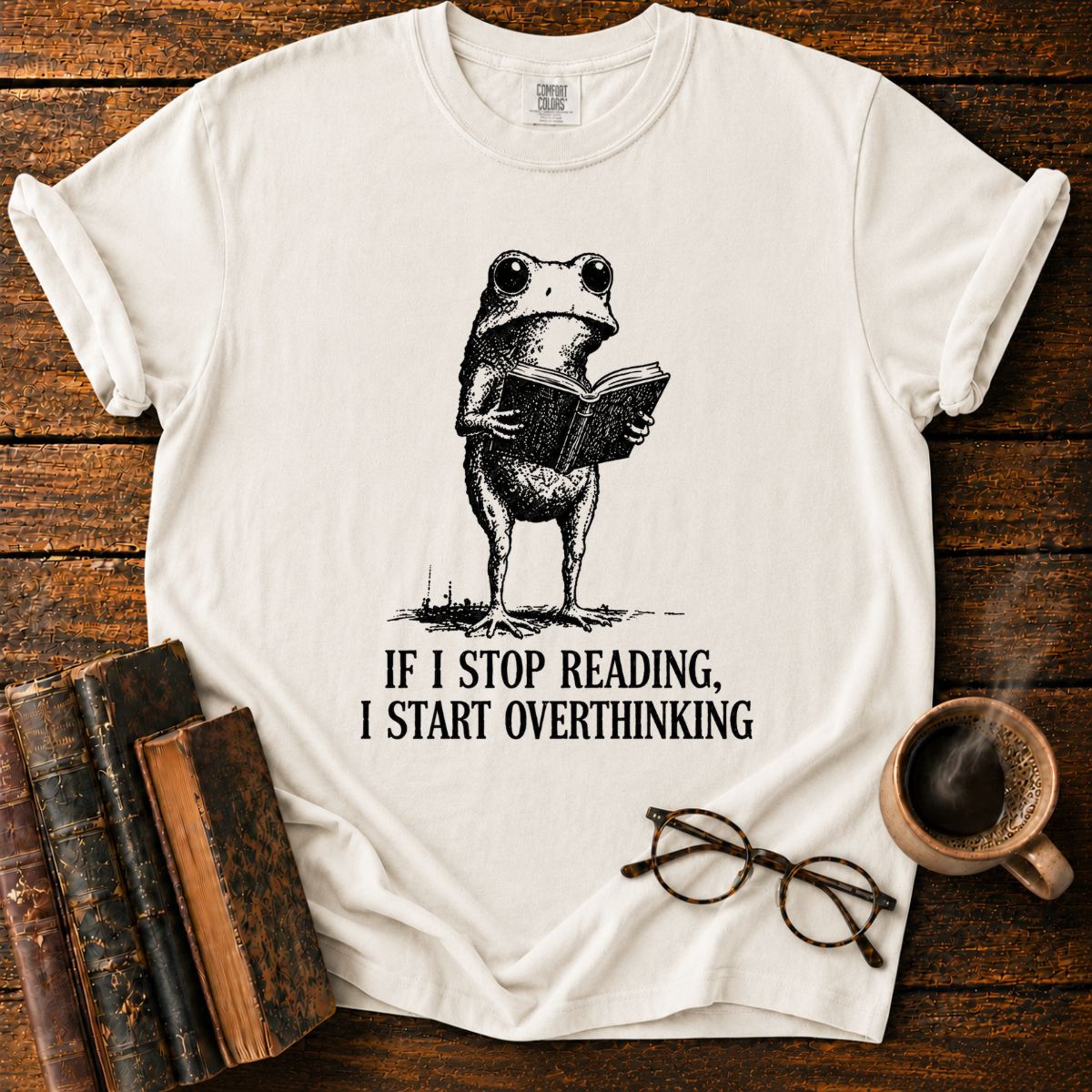 If I Stop Reading T-Shirt