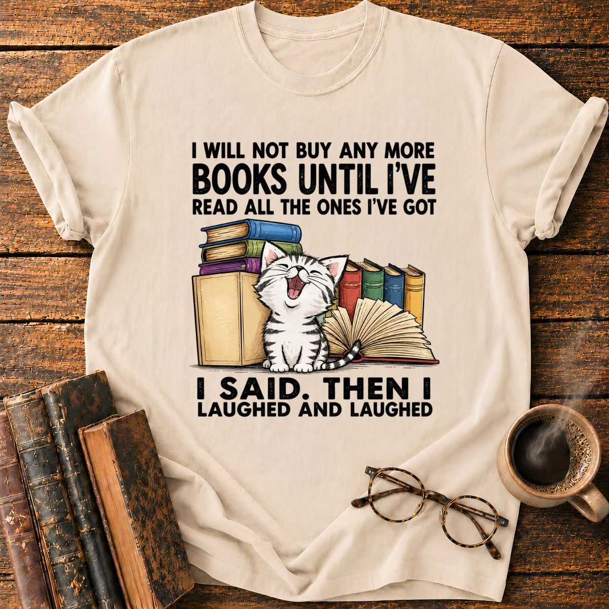 Not Buy Any More Books T-Shirt