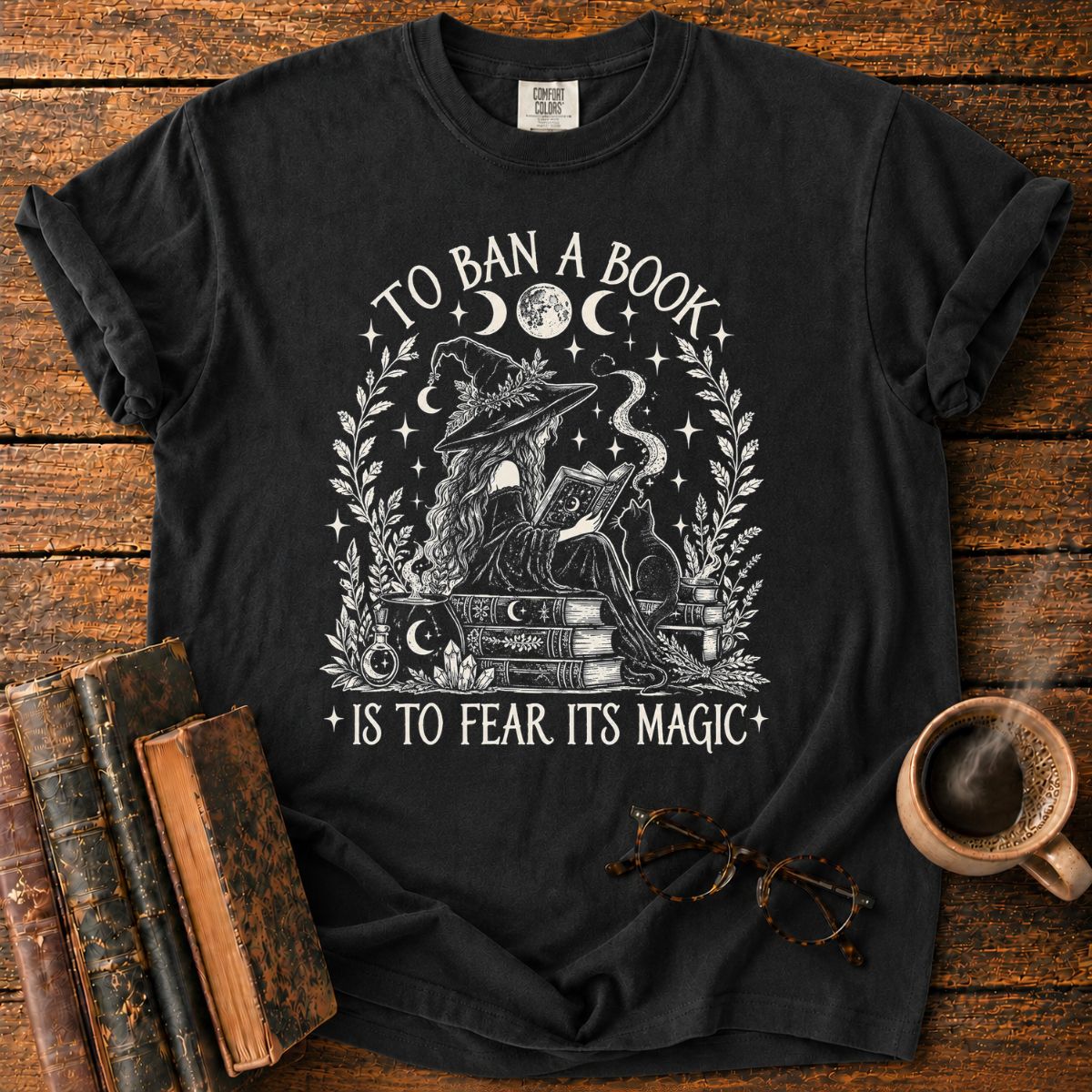 To Ban a Book Is to Fear Its Magic T-Shirt