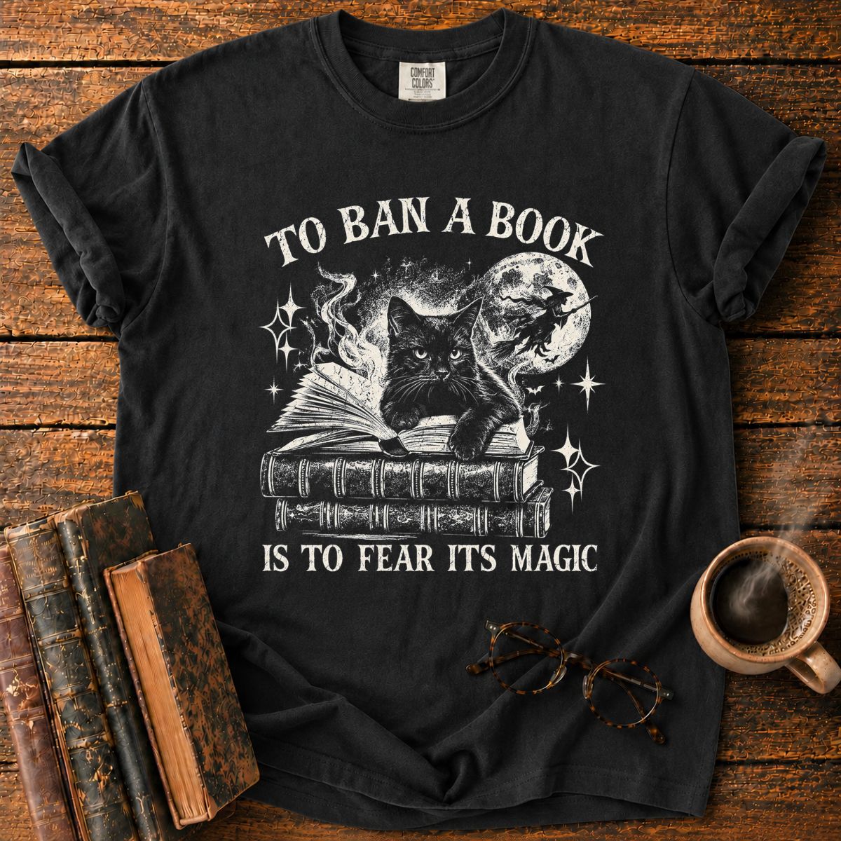 To Ban a Book Is to Fear Its Magic T-Shirt
