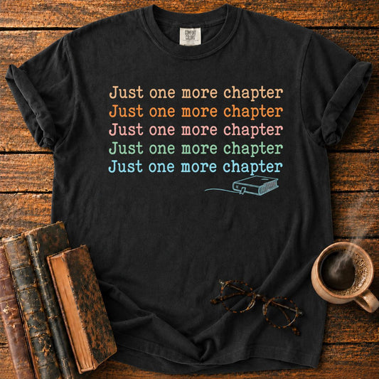 Just One More Chapter T-Shirt