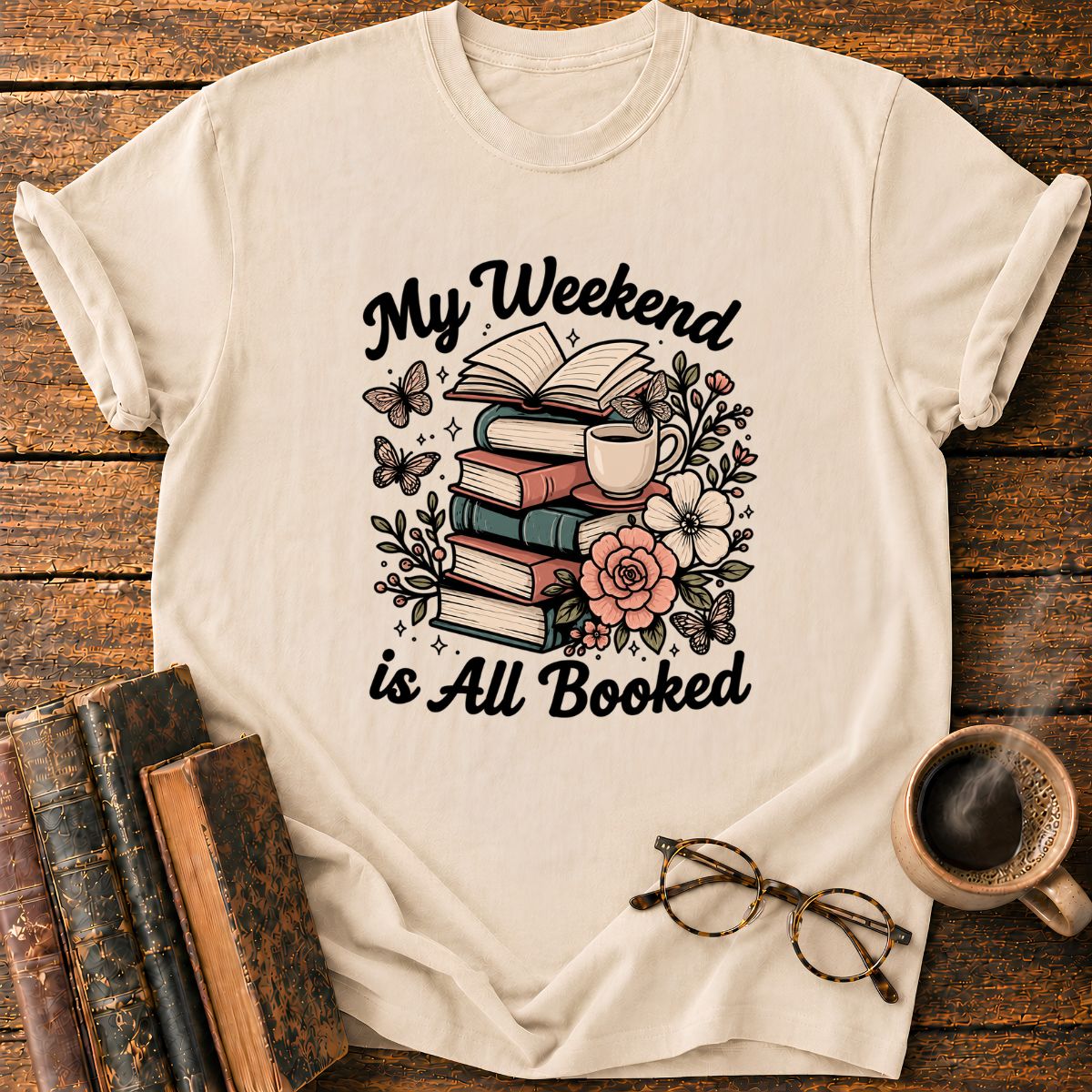My Weeken is All Booked T-Shirt