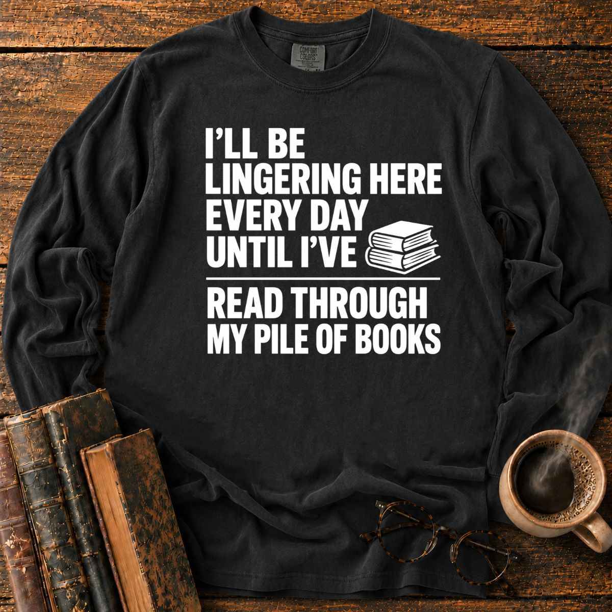 Read Through My Pile Of Books LS T-Shirt