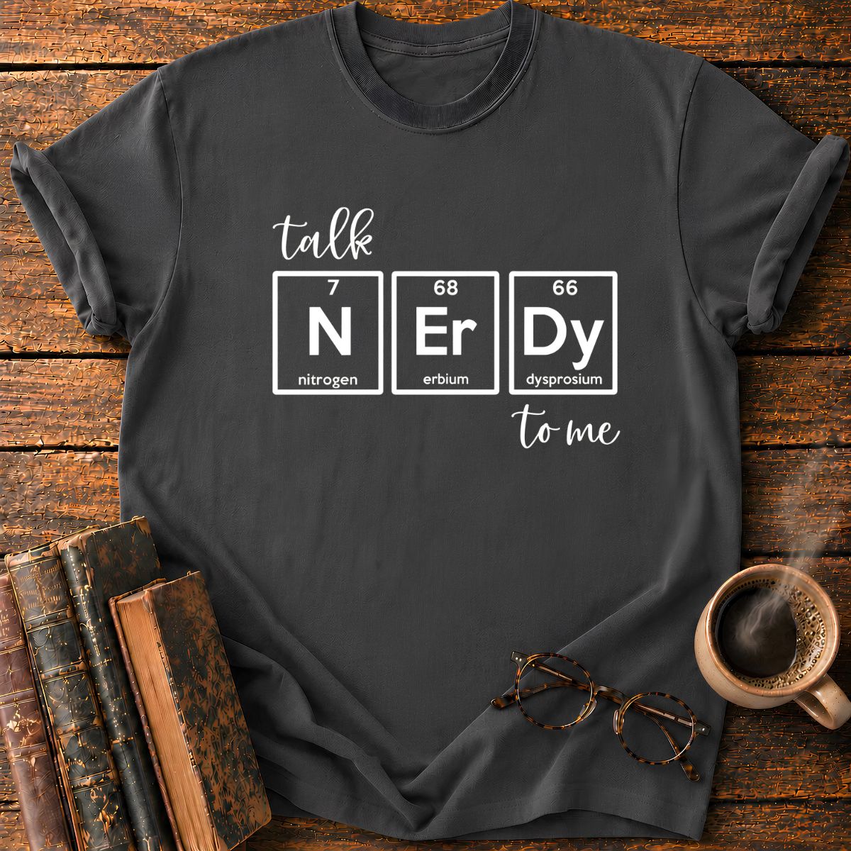 Nerdy Chemistry Talk T-Shirt