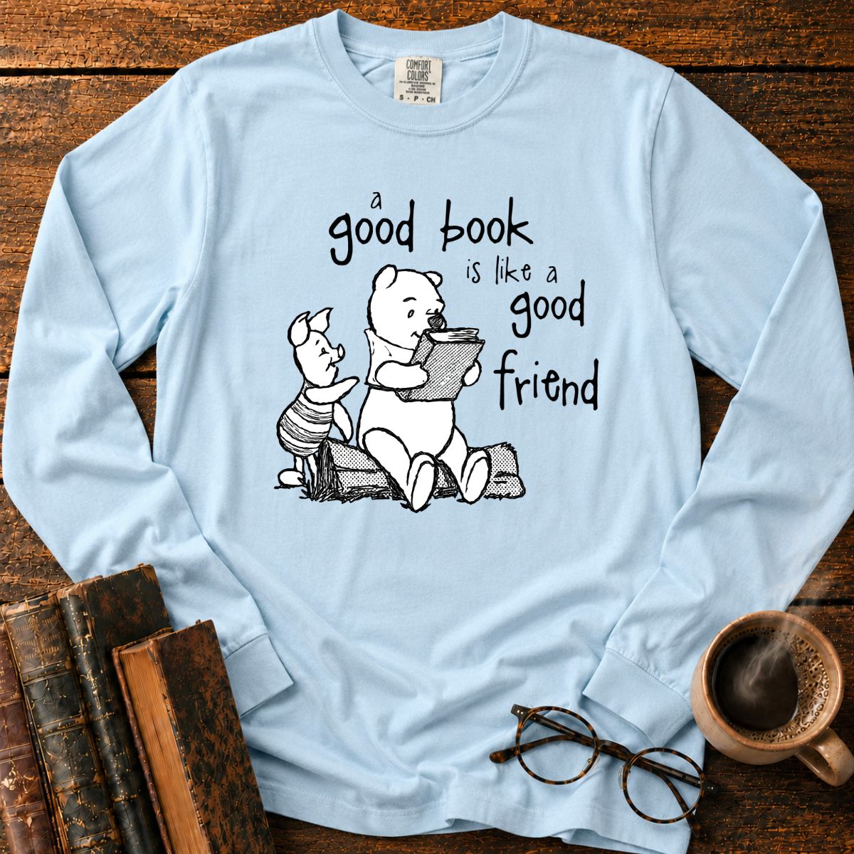 A Good Book Is Like A Good Friend LS T-Shirt