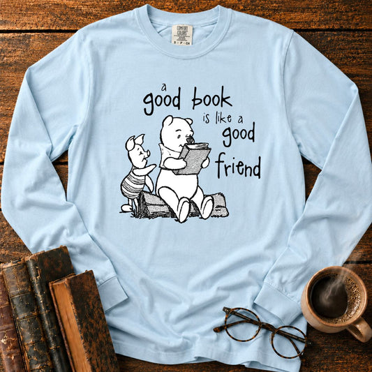 A Good Book Is Like A Good Friend LS T-Shirt