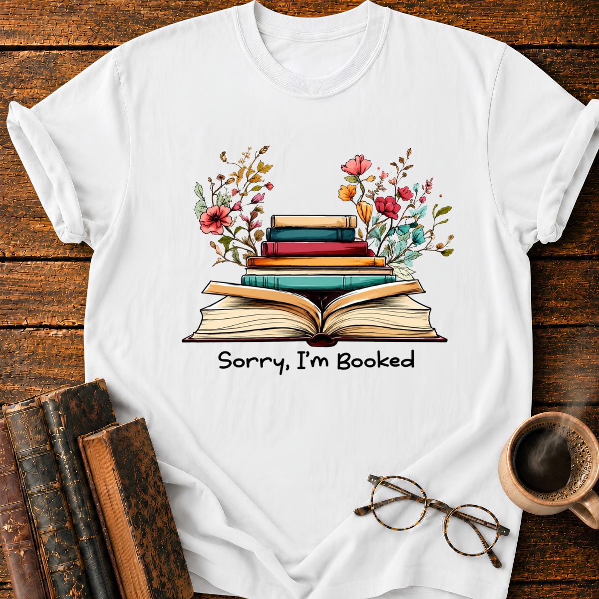 Sorry, I'm Booked T-Shirt