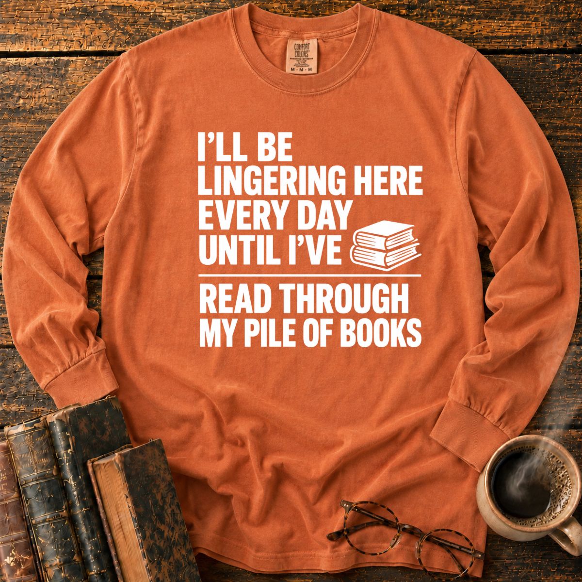 Read Through My Pile Of Books LS T-Shirt