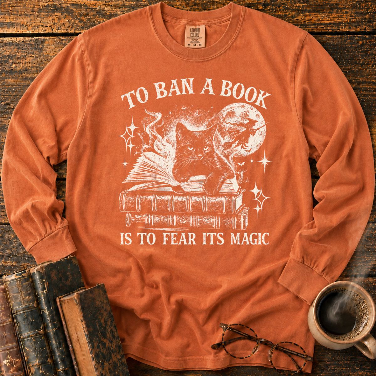 To Ban a Book, Fear Its Magic LS T-Shirt