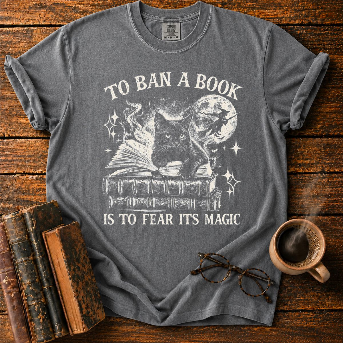 To Ban a Book Is to Fear Its Magic T-Shirt