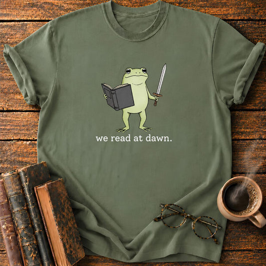 We Read At Dawn T-Shirt