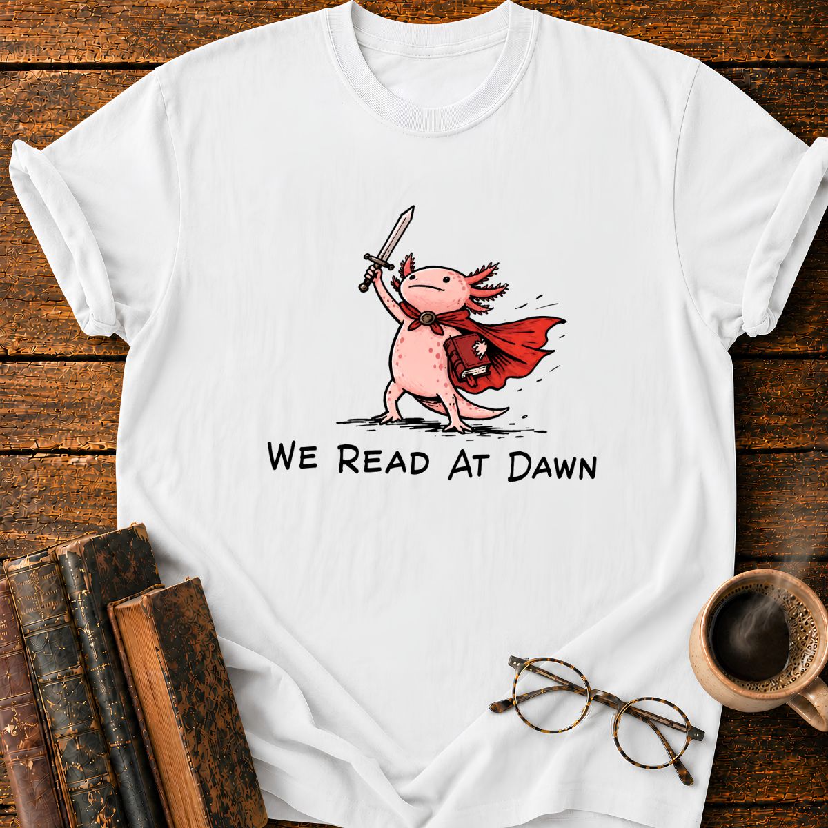 We Read At Dawn T-Shirt