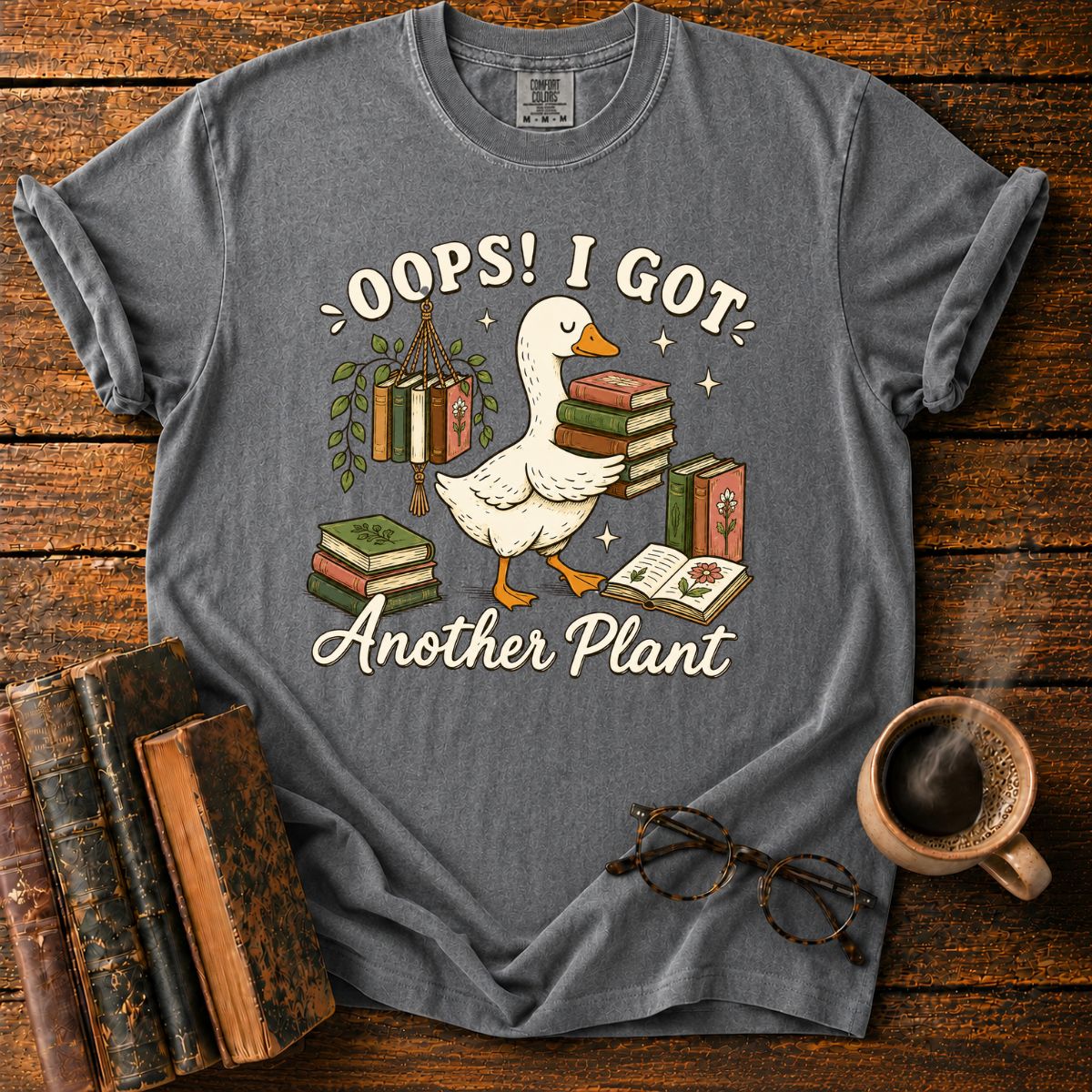 Oops, I Got Another Plant T-Shirt