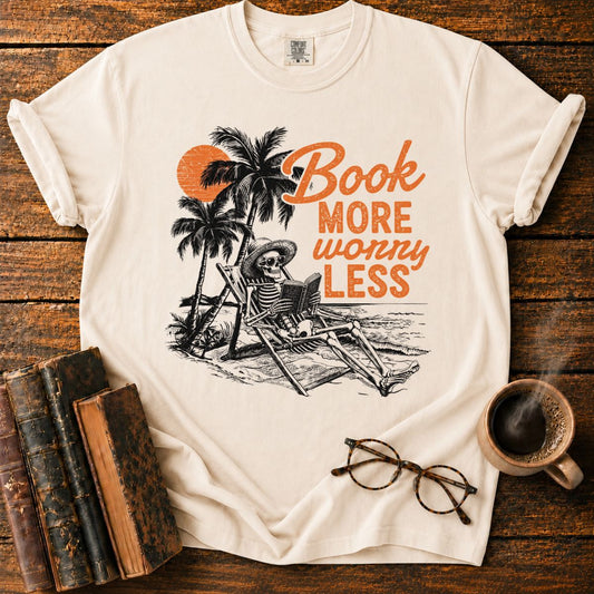 Book More Worry Less T-Shirt