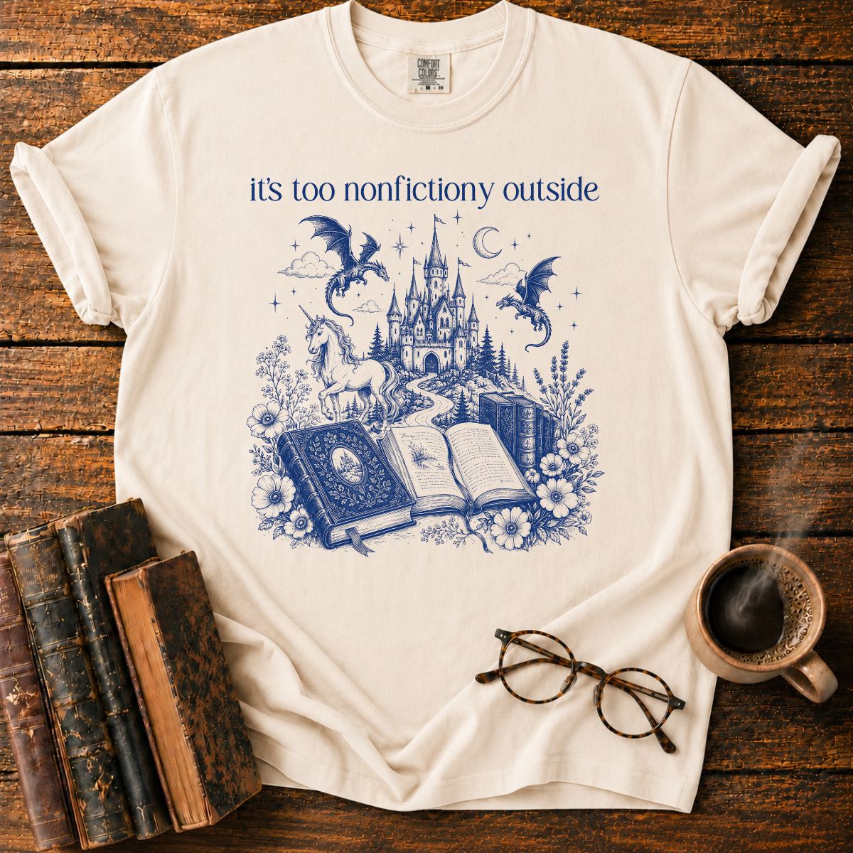 Its Too Nonfictiony Outside T-Shirt