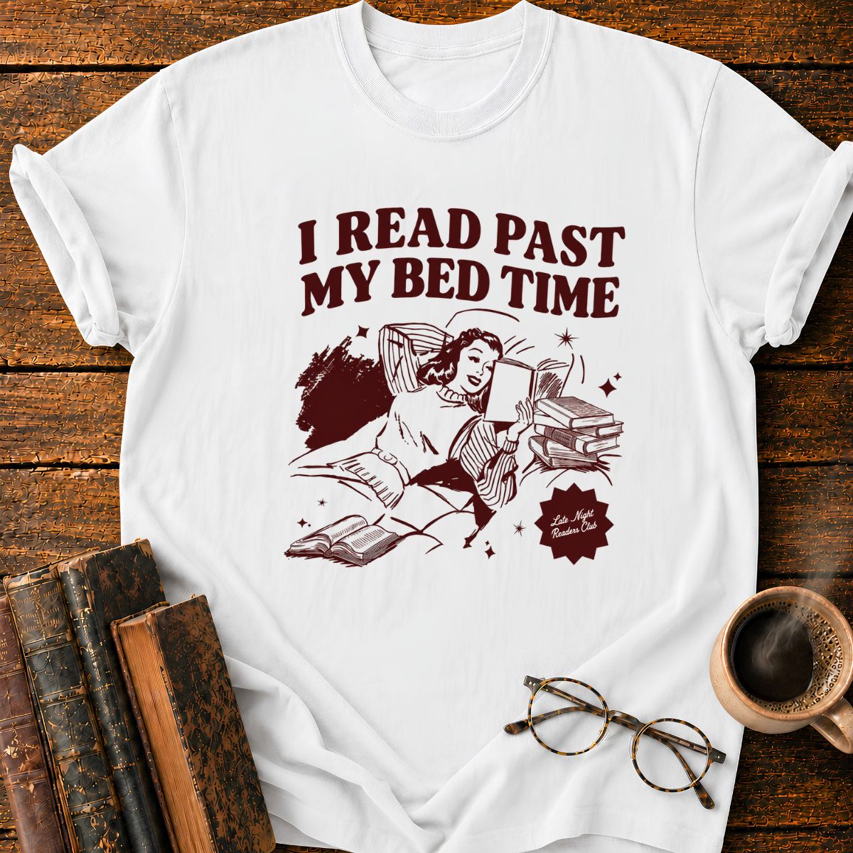 I Read Past My Bed Time T-Shirt