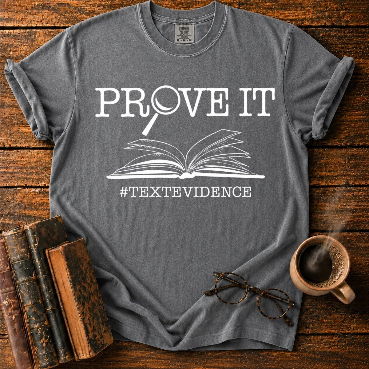 Prove It_ Text Evidence T-Shirt